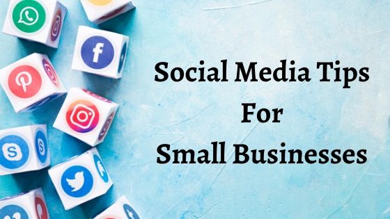 Social Media Tips for Small Businesses